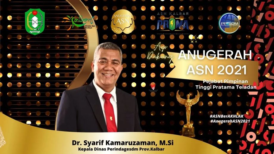 Anugerah ASN 2021: PPT Pratama Teladan | Dr.  Syarif Kamaruzaman, M.Si. - Kadis Perindagesdm Kalbar
